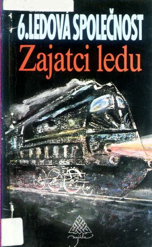 [Ledová společnost 06] • Zajatci ledu